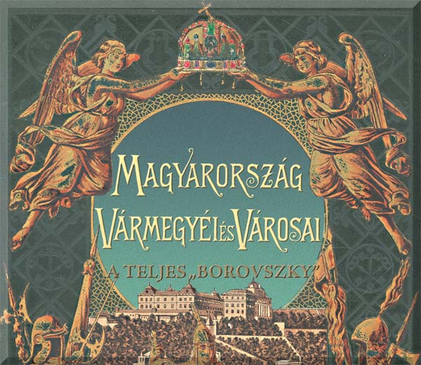 Magyarország Vármegyéi és Városai